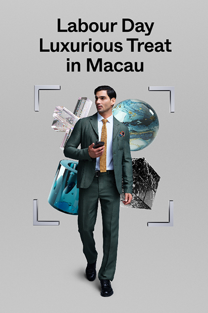 Labour Day Luxurious Treat in Macau